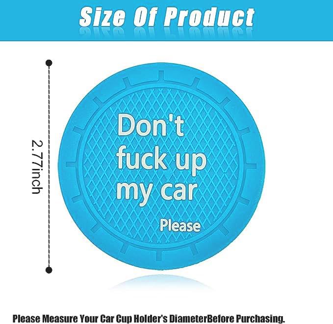 Cup Holder Coaster, Non-Slip Embedded Decorative Funny Car Accessory - Don't Fuck up My Car Please, Suitable for Most Interior Accessories for Women Men (Light Blue)