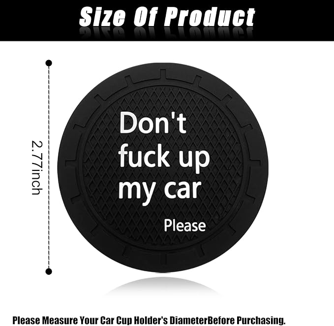 Car Cup Holder Coaster, Car Non-Slip Cup Holder Embedded Decorative Funny Coaster - Don't Fuck up My Car Please, Suitable for Most Car Interior Accessories for Women Men (Black)