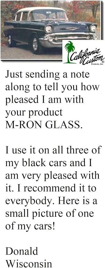CALIFORNIA CUSTOM - M-Ron Glass Clearcoat Cleaner & Wax with Finest Pure #1 Carnauba Wax, Seals and Protects With A Crystal Clear Shine, No Silicone, Can Be Applied In Direct Sun Light! 12 oz